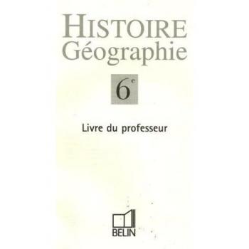 Michel Bernier Histoire Géographie 6ème. Fichier Du Professeur, Programme 1996 (Champigny-Marca)