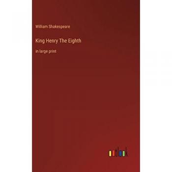 King Henry The Eighth: in large print