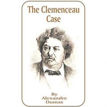 Dumas, Alexandre: The Clemenceau Case