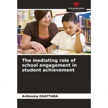 The mediating role of school engagement in student achievement