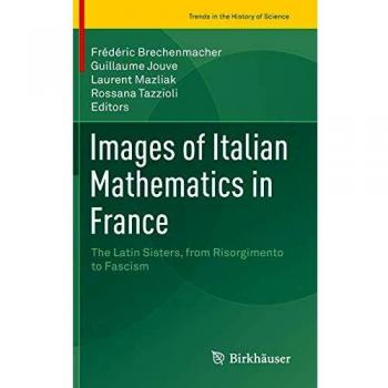 Images of Italian Mathematics in France: The Latin Sisters, from Risorgimento to Fascism