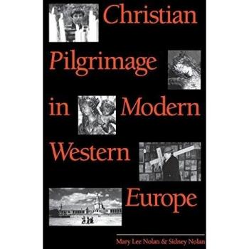 Christian Pilgrimage in Modern Western Europe (STUDIES IN RELIGION