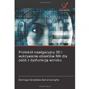 Protokół nawigacyjny 3D i wykrywanie obiektów NN dla osób z dysfunkcją wzroku