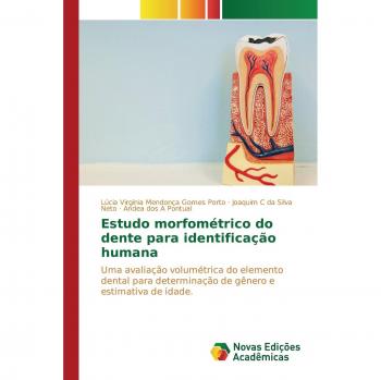 Porto, Lúcia Virgínia Mendonça Gomes: Estudo morfométrico do dente para identificação humana