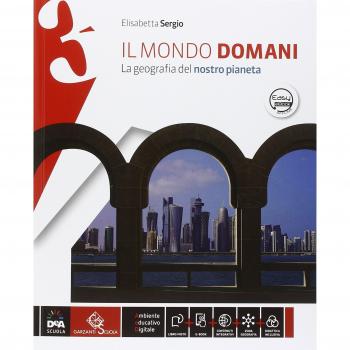 Il mondo domani. Atlante. Per la Scuola media. Con DVD-ROM. Con e-book. Con espansione online