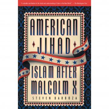 American Jihad: Islam After Malcolm X