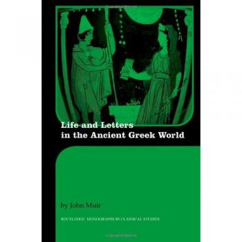 Life and Letters in the Ancient Greek World