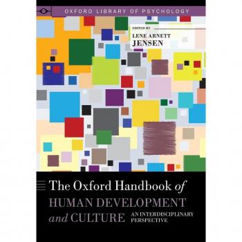 The Oxford Handbook of Human Development and Culture