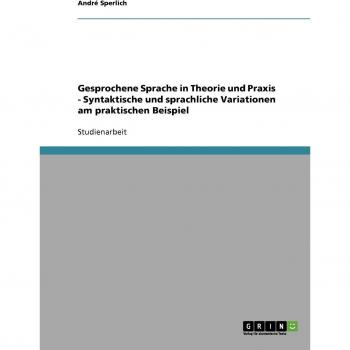 Gesprochene Sprache in Theorie und Praxis