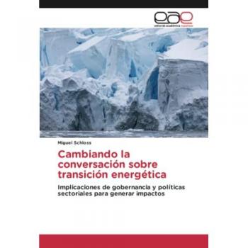 Cambiando la conversación sobre transición energética: Implicaciones de gobernancia y políticas sectoriales para generar impactos