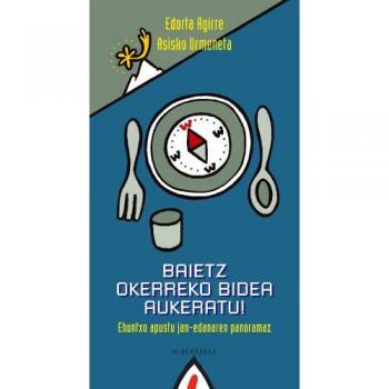 Baietz okerreko bidea aukeratu!