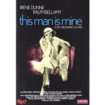 This Man Is Mine (1934) / Es hombre es mio