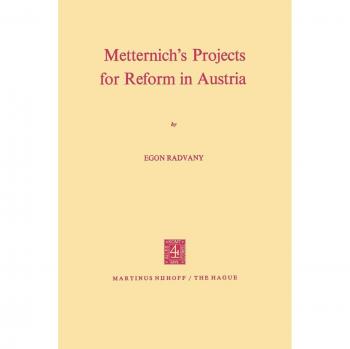 Metternich's Projects for Reform in Austria