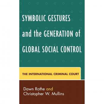 Symbolic Gestures and the Generation of Global Social Control by Christopher W. Mullins