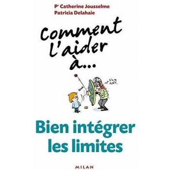 Comment l'aider à... bien intégrer les limites