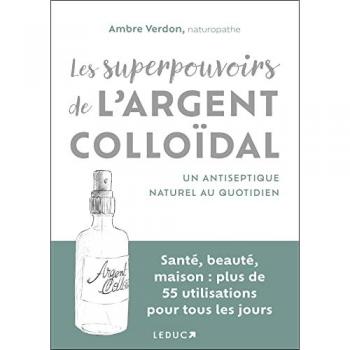 Les superpouvoirs de l'argent colloïdal