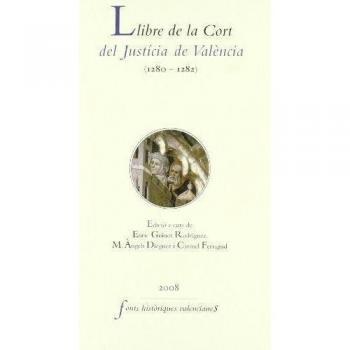 Llibre de la cort del justícia de valència, 1: (1280-1282) (Tapa blanda).