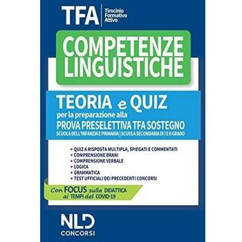 TFA. Competenze linguistiche. Teoria e quiz per la preparazione alla prova preselettiva. TFA sostegno. Nuova ediz.