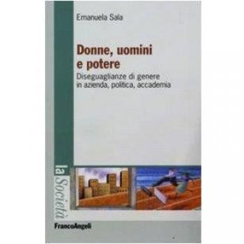 Donne, uomini e potere. Diseguaglianze di genere in azienda, politica, accademia