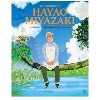 Les mondes de Hayao Miyazaki : les influences et inspirations derrière les films culte