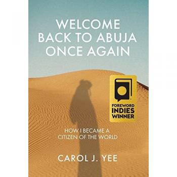 Yee, Carol J: Welcome Back to Abuja Once Again
