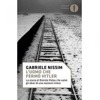 L'uomo che fermò Hitler. La storia di Dimitar Pesev che salvò gli ebrei di una nazione intera