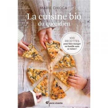 La cuisine bio du quotidien