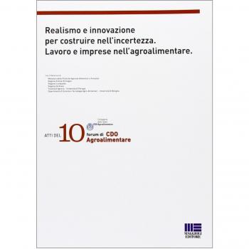 Realismo e innovazione per costruire nell'incertezza. Lavoro e imprese nell'agroalimentare