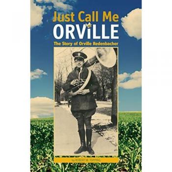 Just Call Me Orville: The Story of Orville Redenbacher