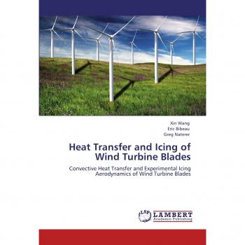 Heat Transfer and Icing of Wind Turbine Blades: Convective Heat Transfer and Experimental Icing Aerodynamics of Wind Turbine Blades