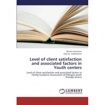 Getachew, Biniam: Level of client satisfaction and associated factors in Youth centers