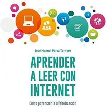 Aprender a leer con internet. Cómo potenciar la alfabetización múltiple a través de internet (Aprender con internet)