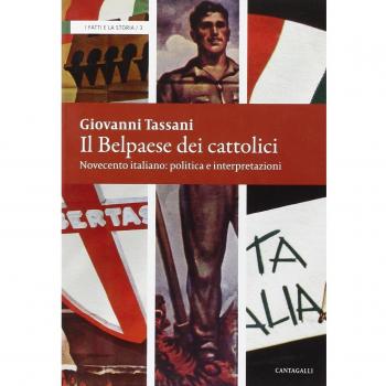 Il belpaese dei cattolici. Novecento italiano: politica e interpretazioni