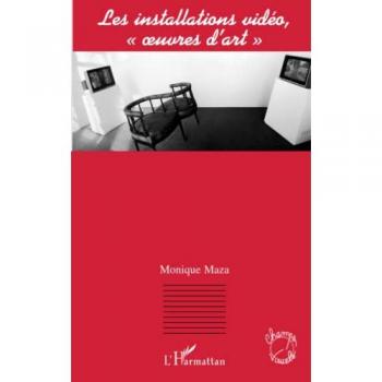 Monique Maza Les Installations Vidéo, Oeuvres D'Art (Champs Visuels)