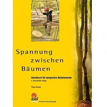 Spannung zwischen Bäumen: Handbuch für temporäre Seilelemente