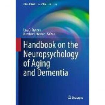 Handbook on the Neuropsychology of Aging and Dementia