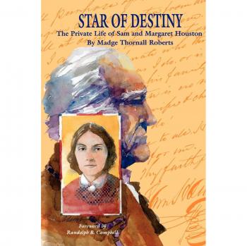 Star of Destiny: The Private Life of Sam and Margaret Houston
