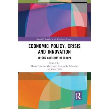 Economic Policy, Crisis and Innovation: Beyond Austerity in Europe (Routledge Studies in the European Economy)