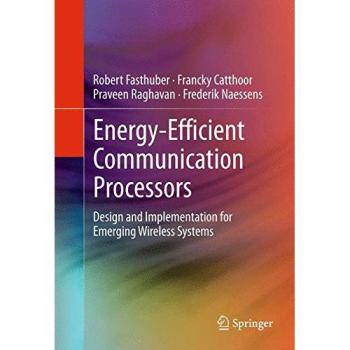 Energy-Efficient Communication Processors: Design and Implementation for Emerging Wireless Systems