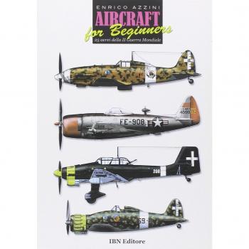Aircraft for beginners. 25 aerei della II guerra mondiale. Ediz. italiana e inglese