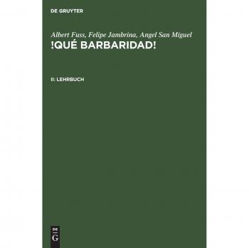 Albert Fuss; Felipe Jambrina; Angel San Miguel: !Qué barbaridad!: Que barbaridad!, Bd.2, Lehrbuch