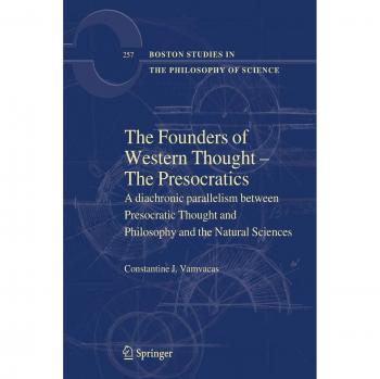 The Founders of Western Thought The Presocratics