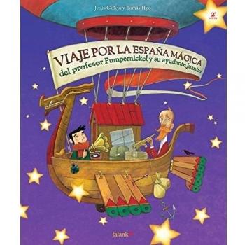Viaje por la España mágica del profesor Pumpernickel y su ayudante Juanito