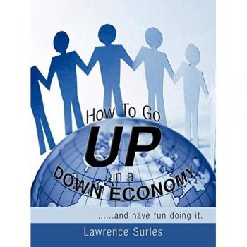 How to Go Up in a Down Economy