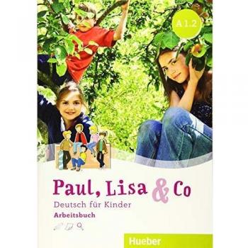 Paul, Lisa & Co A1/2: Deutsch für Kinder.Deutsch als Fremdsprache / Arbeitsbuch