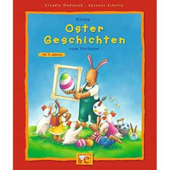 Kleine Oster-Geschichten zum Vorlesen | Claudia Ondracek