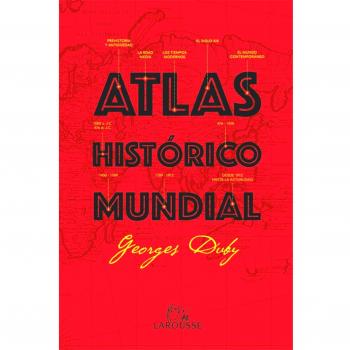 ATLAS HISTÓRICO MUNDIAL G.DUBY