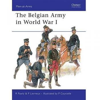 The Belgian Army in World War I, Men-At-Arms Series