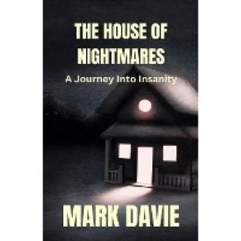 The House of Nightmares: A Journey Into Insanity