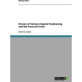 Drivers of Venture Capital Fundraising and the Financial Crisis